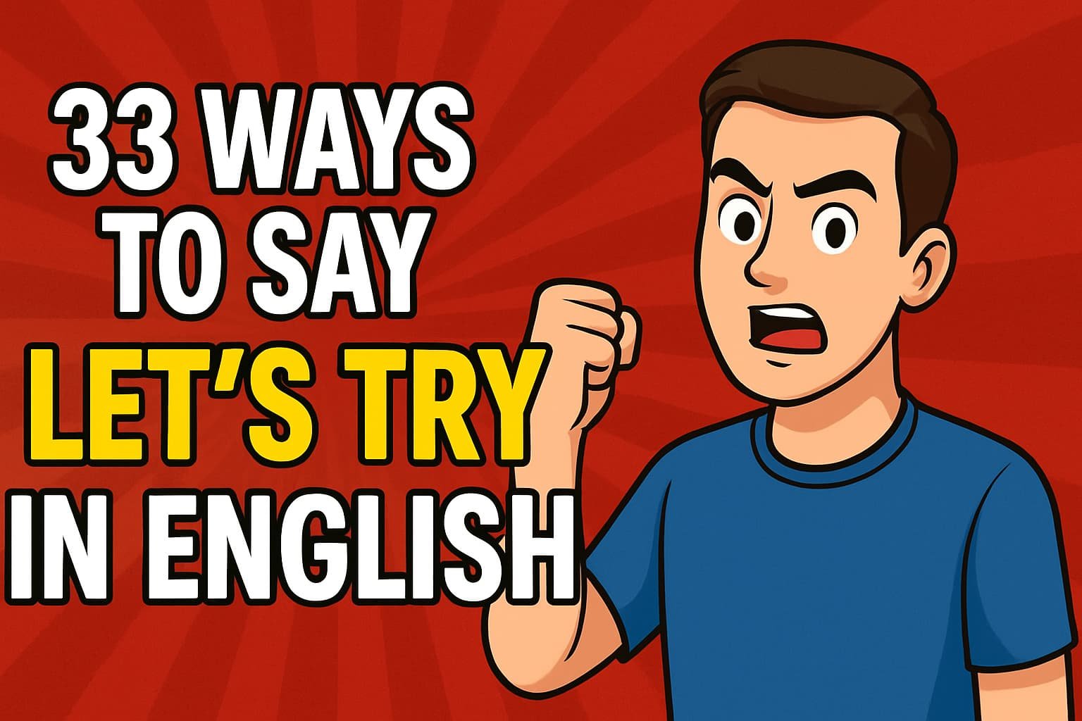 33 formas de decir “Let’s Try” en inglés (USA vs UK, formal vs informal)